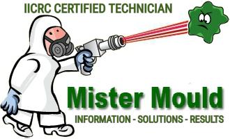 MISTER MOULD IICRC CERTIFIED TECHNICIAN